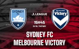 Nhận định Sydney FC vs Melbourne Victory 15h45 ngày 21/10 (VĐQG Australia 2023/24)