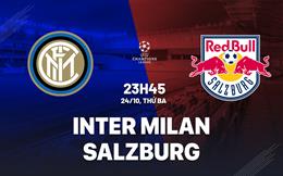 Nhận định Inter Milan vs RB Salzburg (23h45 ngày 24/10): Hủy diệt bò đỏ