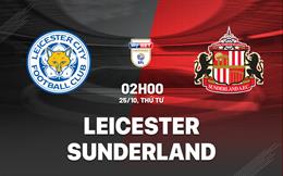 Nhận định Leicester vs Sunderland 2h00 ngày 25/10 (Hạng Nhất Anh 2023/24)