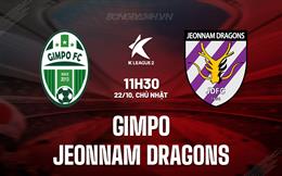 Nhận định Gimpo vs Jeonnam Dragons 11h30 ngày 22/10 (Hạng 2 Hàn Quốc 2023)