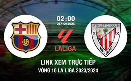 Xem trực tiếp Barca vs Bilbao 2h00 hôm nay 23/10 trên kênh sóng nào?