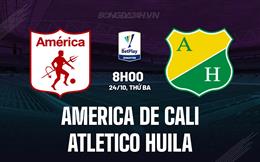 Nhận định America de Cali vs Atletico Huila 8h00 ngày 24/10 (VĐQG Colombia 2023)