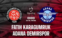 Nhận định Fatih Karagumruk vs Adana Demirspor 0h00 ngày 24/10 (VĐQG Thổ Nhĩ Kỳ 2023/24)