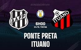 Nhận định Ponte Preta vs Ituano 6h00 ngày 24/10 (Hạng 2 Brazil 2023)