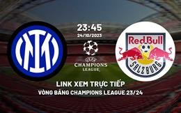 Link trực tiếp bóng đá Inter Milan vs Salzburg 23h45 ngày 24/10 (Cúp C1 2023/24)
