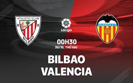 Nhận định bóng đá Bilbao vs Valencia 0h30 ngày 30/10 (La Liga 2023/24)