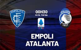 Nhận định bóng đá Empoli vs Atalanta 0h30 ngày 31/10 (Serie A 2023/24)