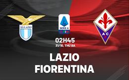 Nhận định bóng đá Lazio vs Fiorentina 2h45 ngày 31/10 (Serie A 2023/24)