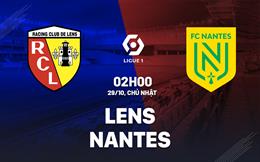 Nhận định bóng đá Lens vs Nantes 2h00 ngày 29/10 (Ligue 1 2023/24)