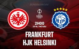 Nhận định Frankfurt vs HJK Helsinki 2h00 ngày 27/10 (Conference League 2023/24)