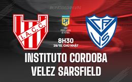 Nhận định Instituto Cordoba vs Velez Sarsfield 8h30 ngày 29/10 (VĐQG Argentina 2023)