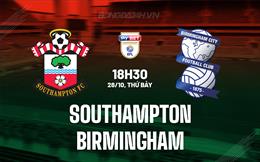 Nhận định Southampton vs Birmingham 18h30 ngày 28/10 (Hạng Nhất Anh 2023/24)