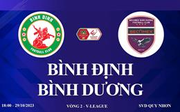 Xem trực tiếp Bình Định vs Bình Dương V-League 23/24 hôm nay ở đâu ?