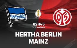 Nhận định Hertha Berlin vs Mainz 2h45 ngày 2/11 (Cúp QG Đức 2023/24)