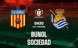 Nhận định Bunol vs Sociedad 0h30 ngày 2/11 (Cúp Nhà vua TBN 2023/24)