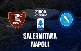 Nhận định bóng đá Salernitana vs Napoli 21h00 ngày 4/11 (Serie A 2023/24)