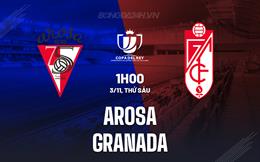 Nhận định Arosa vs Granada 1h00 ngày 3/11 (Cúp Nhà vua Tây Ban Nha 2023/24)