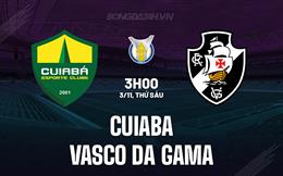 Nhận định Cuiaba vs Vasco da Gama 3h00 ngày 3/11 (VĐQG Brazil 2023)