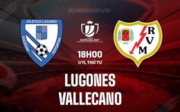 Nhận định bóng đá Lugones vs Vallecano 18h00 ngày 1/11 (Copa del Rey 2023/24)