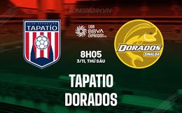 Nhận định Tapatio vs Dorados 8h05 ngày 3/11 (Hạng 2 Mexico 2023)