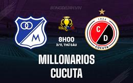Nhận định Millonarios vs Cucuta 8h00 ngày 3/11 (Cúp QG Colombia 2023)