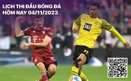 Lịch thi đấu bóng đá hôm nay 4/11/2023: Dortmund vs Bayern