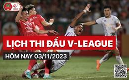 Lịch thi đấu, trực tiếp V-League 2023/24 hôm nay 3/11