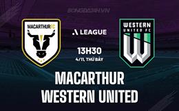 Nhận định Macarthur vs Western United 13h30 ngày 4/11 (VĐQG Australia 2023/24)