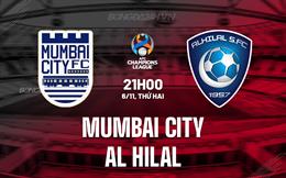 Nhận định Mumbai City vs Al Hilal 21h00 ngày 6/11 (AFC Champions League 2023/24)