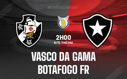 Nhận định Vasco da Gama vs Botafogo RJ 5h00 ngày 7/11 (VĐQG Brazil 2023)