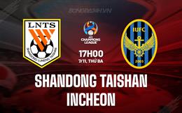Nhận định Shandong Taishan vs Incheon 17h00 ngày 7/11 (AFC Champions League 2023/24)