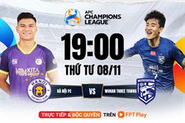 Hà Nội FC vs Wuhan Three Towns: cần thắng để ‘xốc’ lại tinh thần