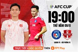 Sabah FC vs Hải Phòng FC (19h00 ngày 09/11): chung kết sớm bảng H