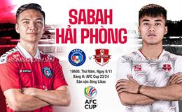 Nhận định Hải Phòng vs Sabah (19h00 ngày 9/11): Chung kết sớm tại bảng H