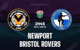 Nhận định Newport vs Bristol Rovers 2h45 ngày 15/11 (EFL Trophy 2023/24)