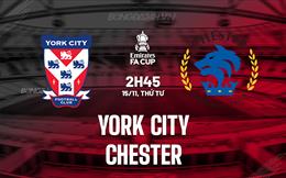 Nhận định York City vs Chester 02h45 ngày 15/11 (FA Cup 2023/24)