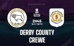 Nhận định Derby County vs Crewe 2h45 ngày 15/11 (FA Cup 2023/24)
