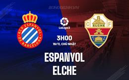 Nhận định Espanyol vs Elche 3h00 ngày 19/11 (Hạng 2 Tây Ban Nha 2023/24)