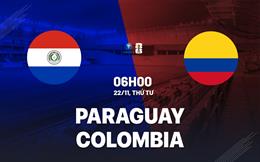 Nhận định Paraguay vs Colombia 6h00 ngày 22/11 (Vòng loại World Cup 2026)