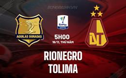 Nhận định - dự đoán Rionegro vs Tolima 5h00 ngày 19/11 (VĐQG Colombia 2023)