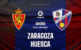 Nhận định Zaragoza vs Huesca 0h30 ngày 19/11 (Hạng 2 Tây Ban Nha 2023/24)