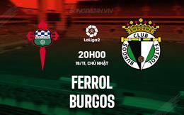 Nhận định bóng đá Ferrol vs Burgos 20h00 ngày 19/11 (Hạng 2 TBN 2023/24)
