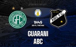 Nhận định - dự đoán Guarani vs ABC 01h45 ngày 20/11 (Hạng 2 Brazil 2023)