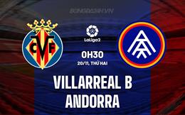 Nhận định Villarreal B vs Andorra 0h30 ngày 20/11 (Hạng 2 Tây Ban Nha 2023/24)