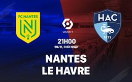 Nhận định bóng đá Nantes vs Le Havre 21h00 ngày 26/11 (Ligue 1 2023/24)