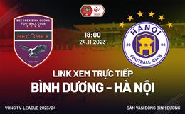 Link coi thẳng Bình Dương vs TP Hà Nội 18h00 ngày 24/11 (V-League 2023/24)
