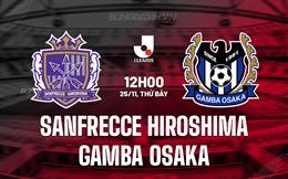 Nhận định Sanfrecce Hiroshima vs Gamba Osaka 12h00 ngày 25/11 (VĐQG Nhật 2023)