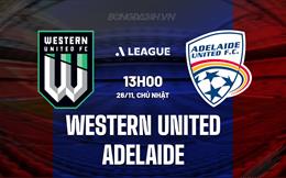 Nhận định Western United vs Adelaide 13h00 ngày 26/11 (VĐQG Australia 2023/24)