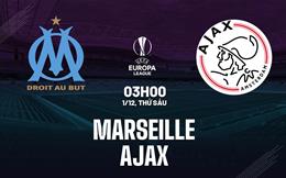 Nhận định bóng đá Marseille vs Ajax 3h00 ngày 1/12 (Bảng D Europa League 2023/24)