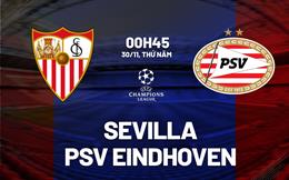 Nhận định Sevilla vs PSV Eindhoven 0h45 ngày 30/11 (Bảng B Champions League 2023/24)